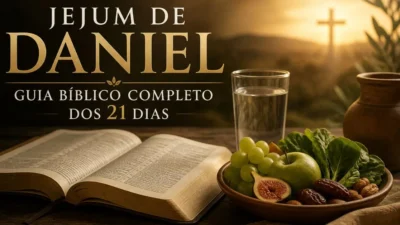 Como Fazer o Jejum de Daniel: Guia Bíblico Completo dos 21 Dias
